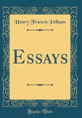 Essays (Classic Reprint) by Henry Francis Pelham image