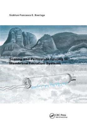 Scaling and Particulate Fouling in Membrane Filtration Systems by S.F. Boerlage image