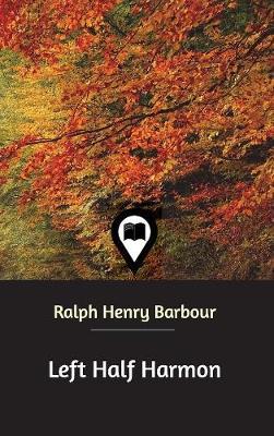 Left Half Harmon by Ralph Henry Barbour image