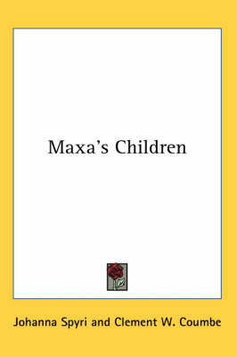 Maxa's Children on Paperback by Johanna Spyri