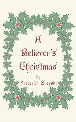 A Believer's Christmas by Frederick Sneesby image