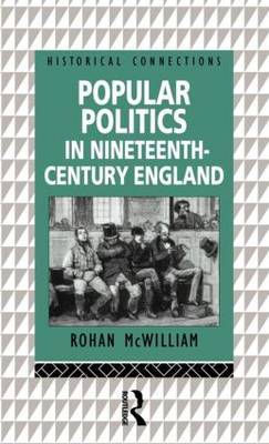 Popular Politics in Nineteenth Century England by Rohan McWilliam image