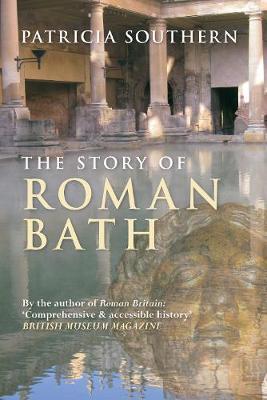 The Story of Roman Bath by Patricia Southern image