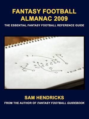 Fantasy Football Almanac: The Essential Fantasy Football Reference Guide by Sam Hendricks image