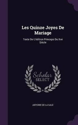 Les Quinze Joyes de Mariage on Hardback by Antoine De La Sale