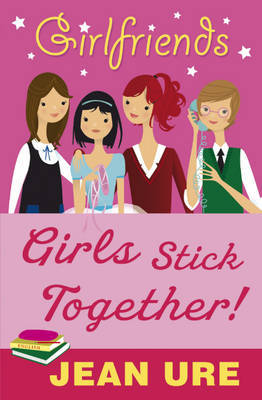 Girls Stick Together by Jean Ure image