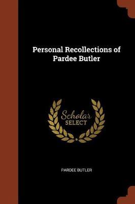 Personal Recollections of Pardee Butler by Pardee Butler image