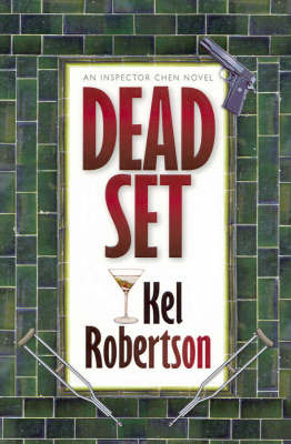 Dead Set: An Inspector Chen Novel by Kel Robertson image