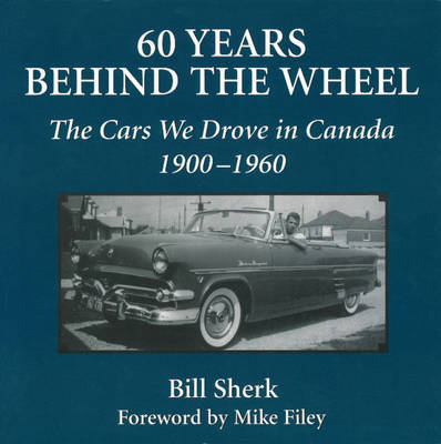 60 Years Behind the Wheel by Bill Sherk image
