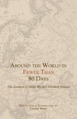 Around the World in Fewer Than 80 Days by Nellie Bly