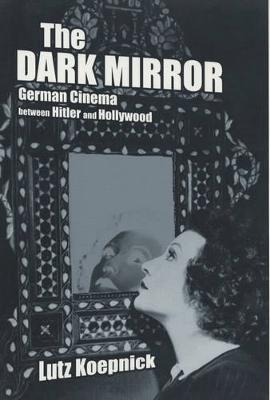 The Dark Mirror by Lutz Koepnick image