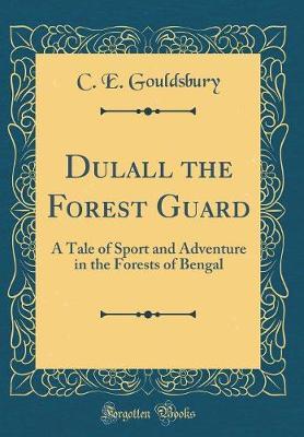 Dulall the Forest Guard by C E Gouldsbury image