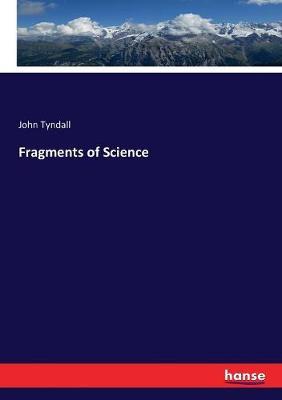Fragments of Science by John Tyndall image