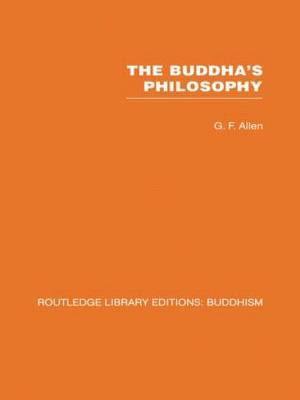 The Buddha's Philosophy by G.F. Allen image
