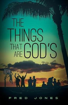 The Things That Are God's by Fred Jones image