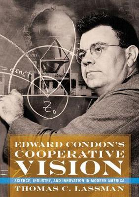 Edward Condon's Cooperative Vision by Thomas C Lassman image