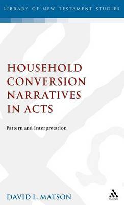 Household Conversion Narratives in Acts on Hardback by David Lertis Matson