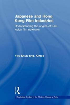 Japanese and Hong Kong Film Industries by Yau Shuk-Ting Kinnia image