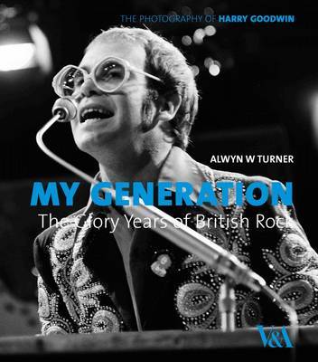 My Generation: the Glory Years of British Rock by Alwyn W Turner image