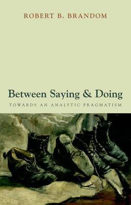 Between Saying and Doing by Robert B. Brandom image