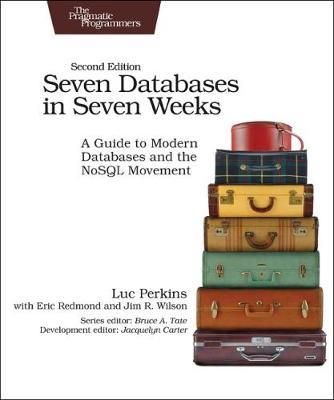Seven Databases in Seven Weeks 2e by Luc Perkins image