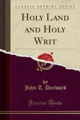 Holy Land and Holy Writ (Classic Reprint) image