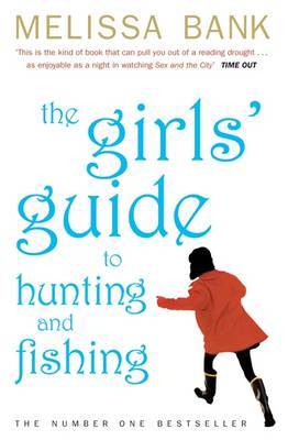The Girls' Guide to Hunting and Fishing by Melissa Bank image