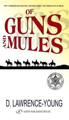 Of Guns & Mules by David Lawrence-Young image