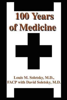 100 Years of Medicine by Louis M Soletsky image