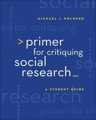 Primer for Critiquing Social Research by Michael Holosko image