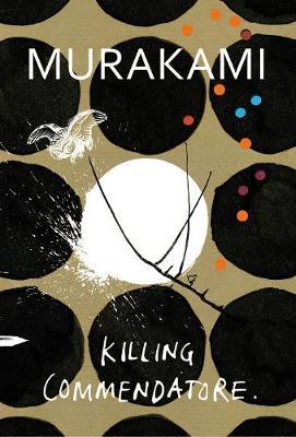 Killing Commendatore on Hardback by Haruki Murakami