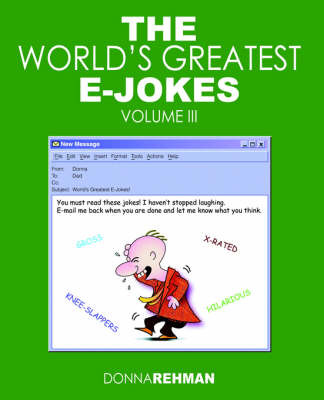 The World's Greatest E-Jokes: Volume 3 by Donna Rehman image