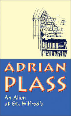 An Alien at St. Wilfred's by Adrian Plass image