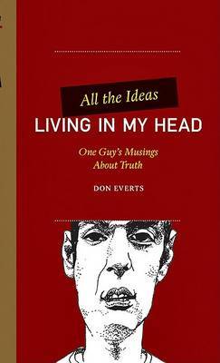 All the Ideas Living in My Head by Don Everts image
