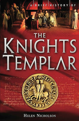 A Brief History of the Knights Templar by Helen Jane Nicholson image