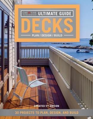 Ultimate Guide: Decks 5th Edition by Creative Homeowner image