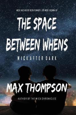 The Space Between Whens by Max Thompson image