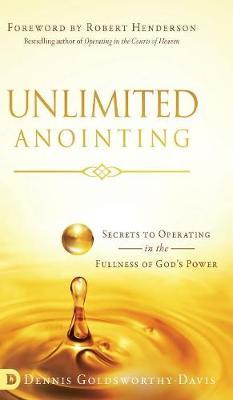 Unlimited Anointing by Dennis Goldsworthy-Davis image