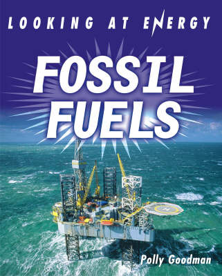 Fossil Fuels on Paperback by Polly Goodman