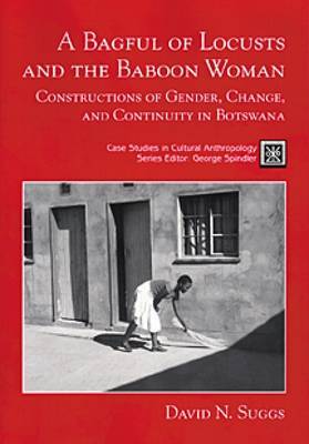 A Bagful of Locusts and the Baboon Woman: Constructions of Gender, Change, and Continuity in Botswana by David N. Suggs image