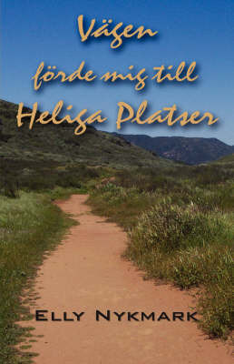 Vagen Forde Mig Till Heliga Platser on Paperback by Elly Nykmark