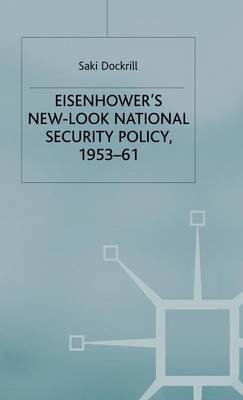Eisenhower's New-Look National Security Policy, 1953-61 by Saki Dockrill image