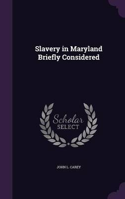 Slavery in Maryland Briefly Considered image