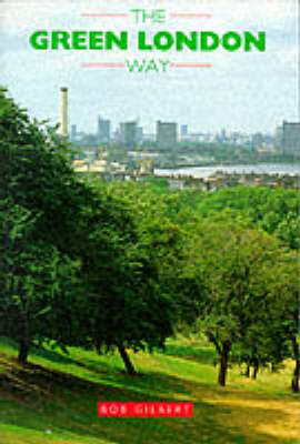 The Green London Way by Bob Gilbert image