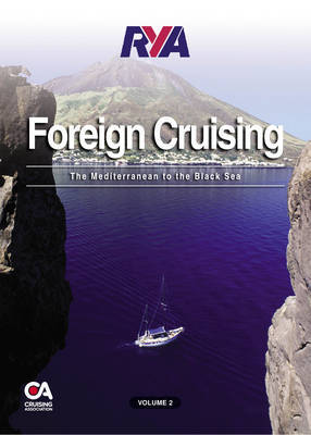 RYA Foreign Cruising: Mediterranean to the Black Sea: v. 2 by Royal Yachting Association image