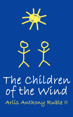 The Children of the Wind by Arlis Anthony Ruble II image