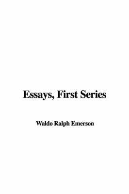 Essays, First Series by Waldo Ralph Emerson image