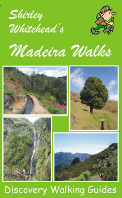 Shirley Whitehead's Madeira Walks on Paperback by Shirley Whitehead