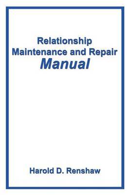 Relationship Maintenance and Repair Manual by Harold Renshaw image