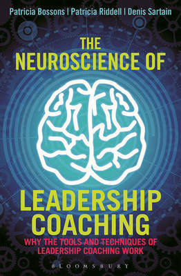 The Neuroscience of Leadership Coaching on Hardback by Patricia Bossons